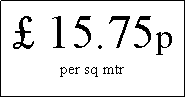 Text Box:  15.75pper sq mtr