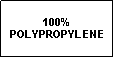 Text Box: 100%POLYPROPYLENE
