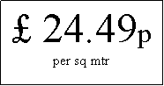Text Box:  24.49pper sq mtr