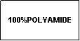 Text Box: 100%POLYAMIDE